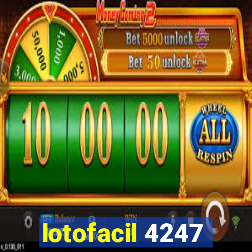 lotofacil 4247