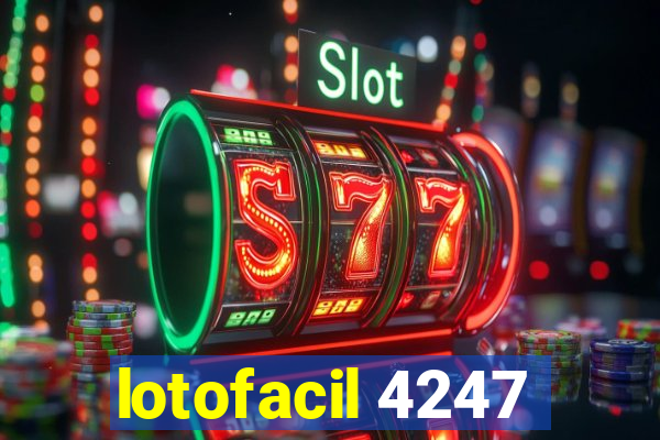 lotofacil 4247