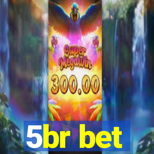 5br bet