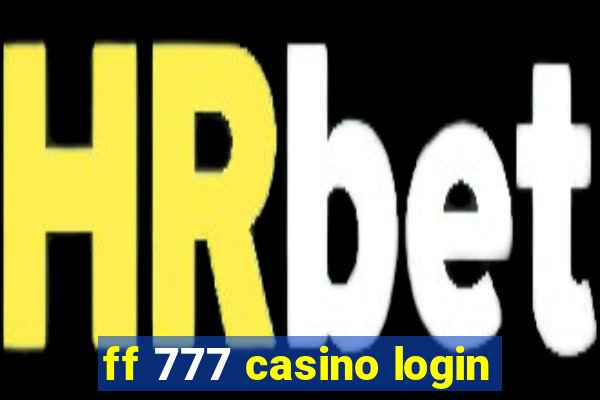 ff 777 casino login