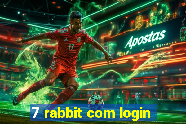 7 rabbit com login