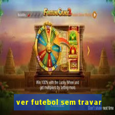 ver futebol sem travar