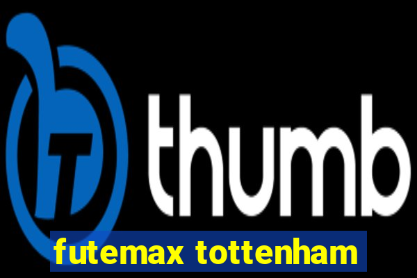 futemax tottenham