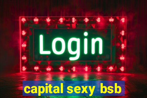capital sexy bsb