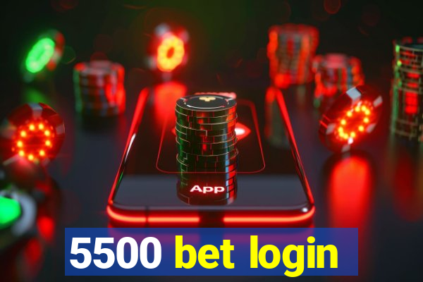 5500 bet login