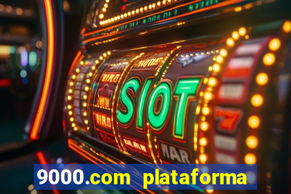 9000.com plataforma de jogos