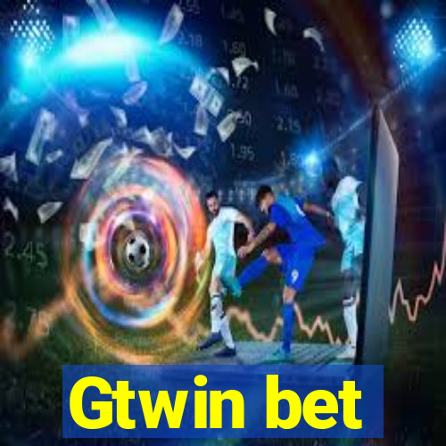 Gtwin bet
