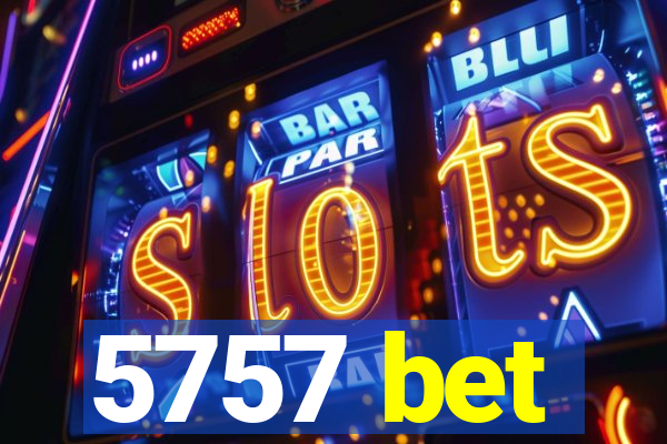 5757 bet