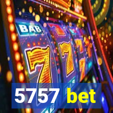 5757 bet