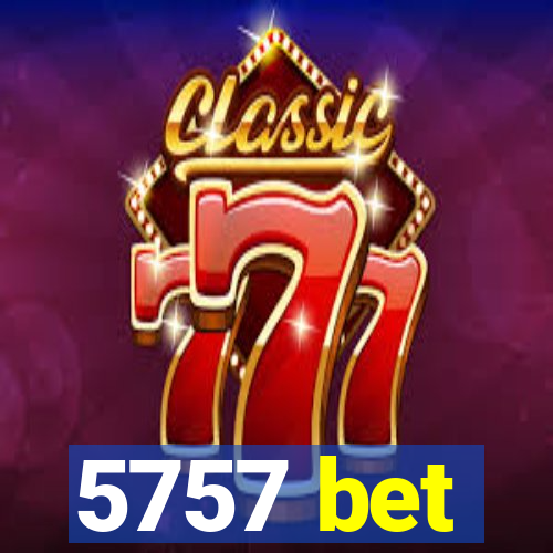 5757 bet