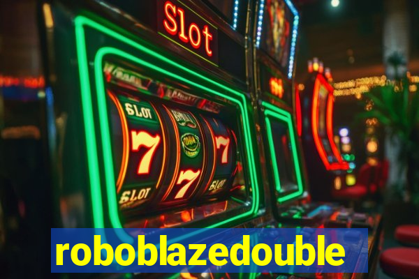 roboblazedouble