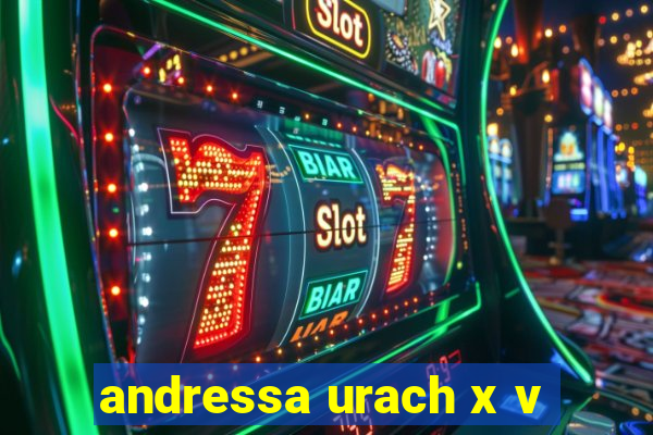andressa urach x v