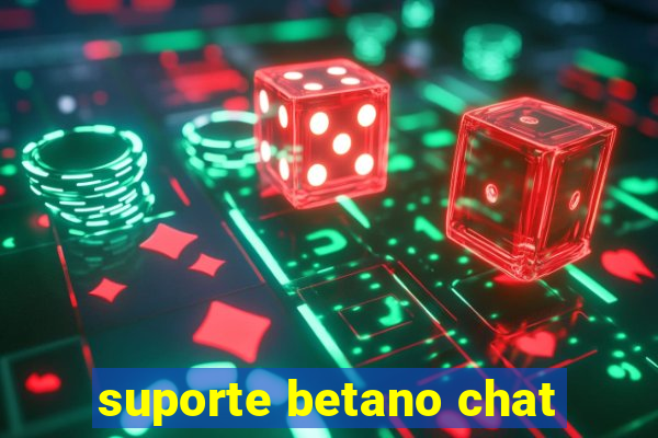 suporte betano chat