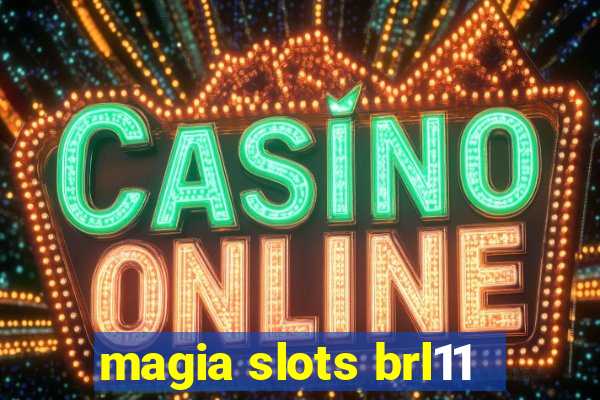 magia slots brl11