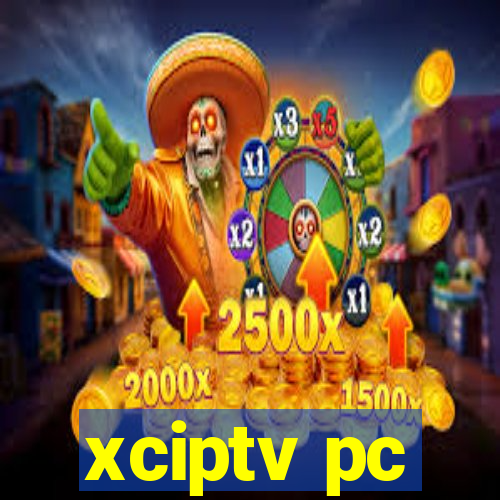 xciptv pc