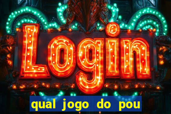 qual jogo do pou da mais dinheiro