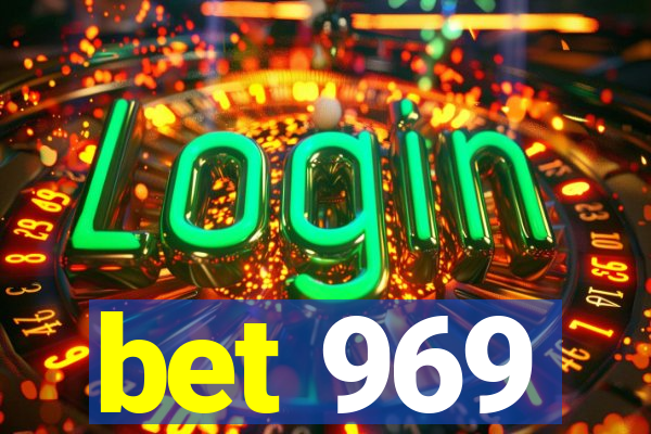 bet 969