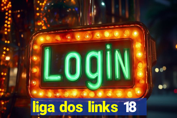 liga dos links 18
