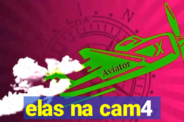 elas na cam4