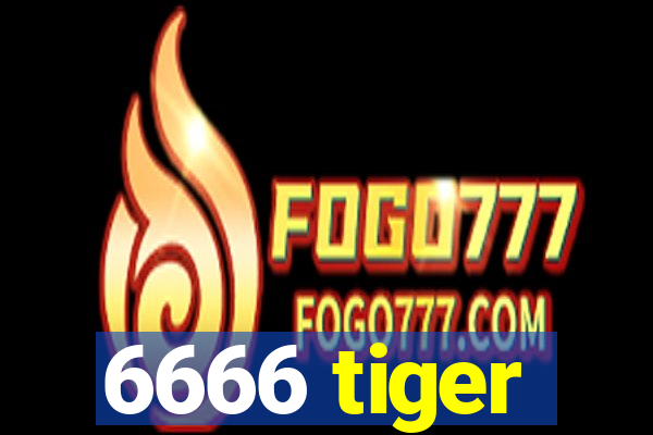 6666 tiger