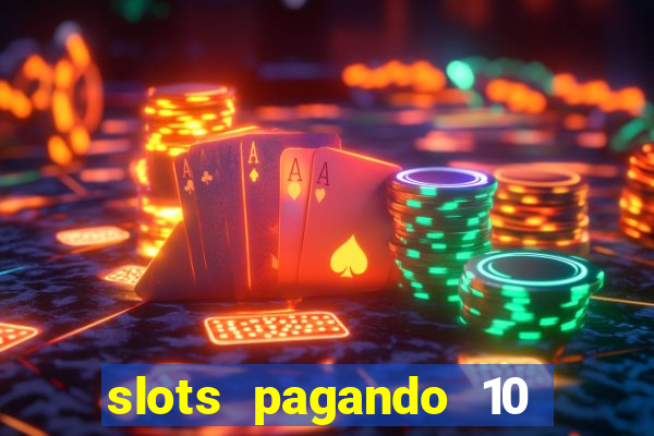 slots pagando 10 no cadastro facebook