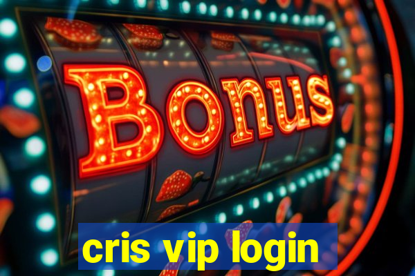 cris vip login