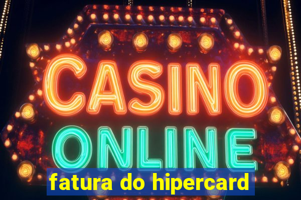 fatura do hipercard