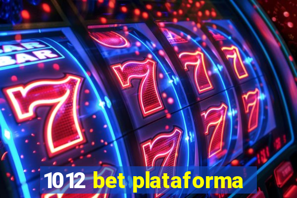 1012 bet plataforma