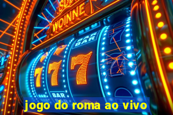 jogo do roma ao vivo