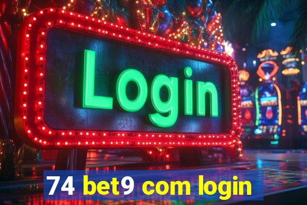 74 bet9 com login