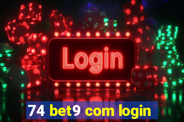 74 bet9 com login