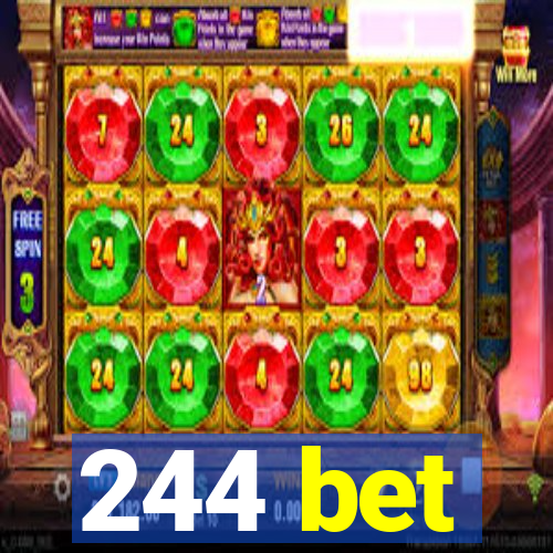 244 bet