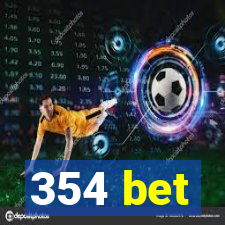 354 bet
