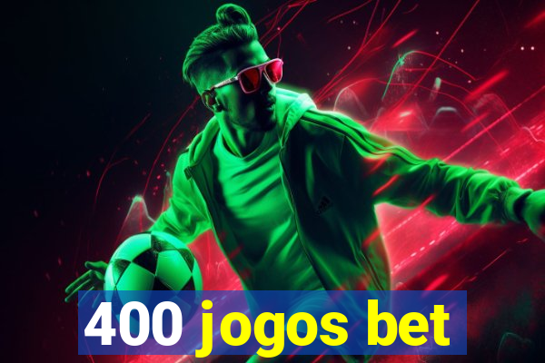 400 jogos bet