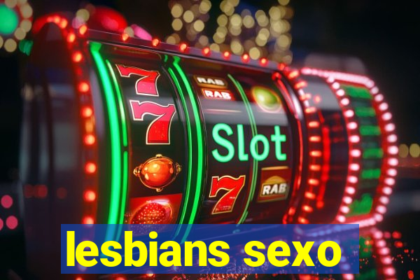 lesbians sexo