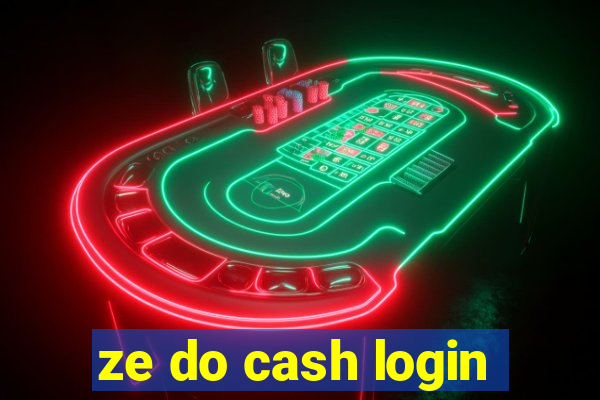 ze do cash login