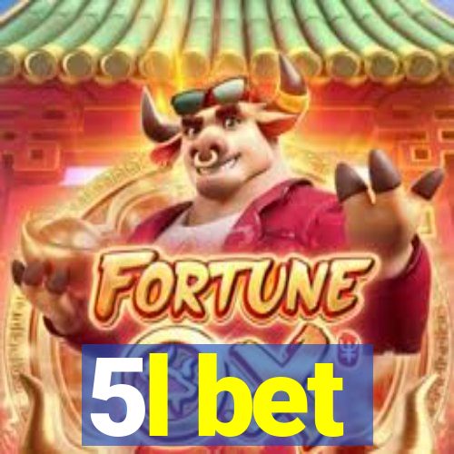 5l bet