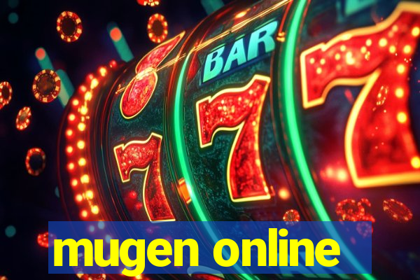 mugen online