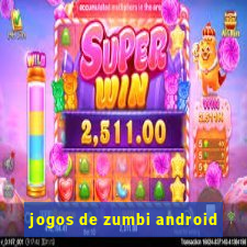 jogos de zumbi android