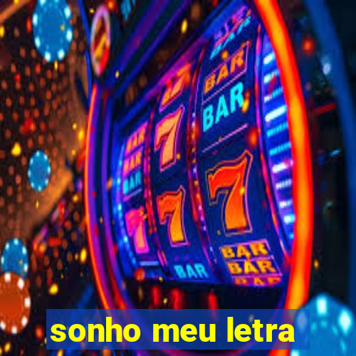 sonho meu letra