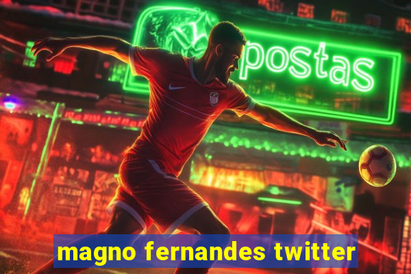 magno fernandes twitter