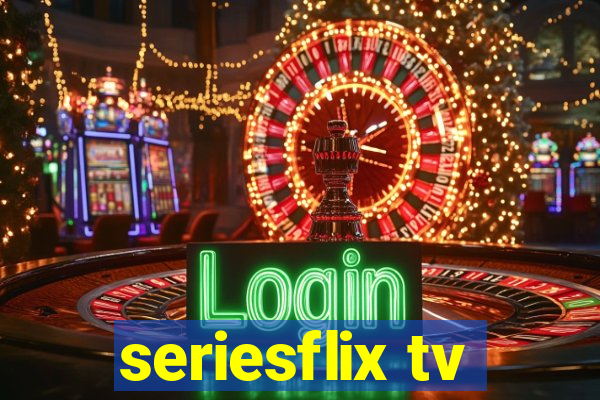 seriesflix tv