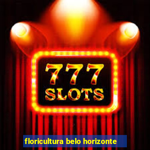floricultura belo horizonte