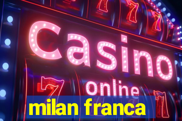 milan franca