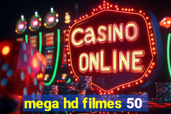 mega hd filmes 50