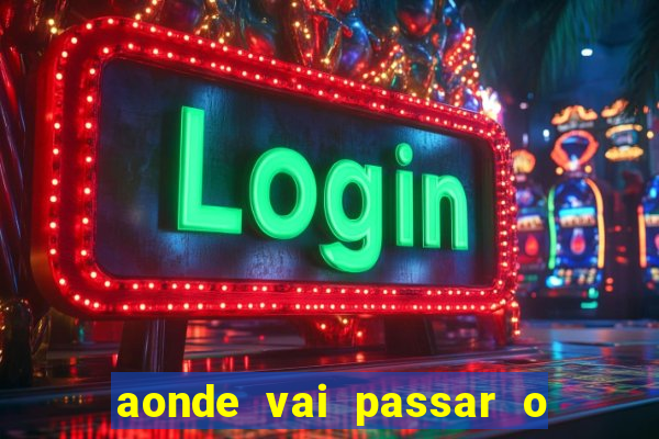 aonde vai passar o jogo do spfc