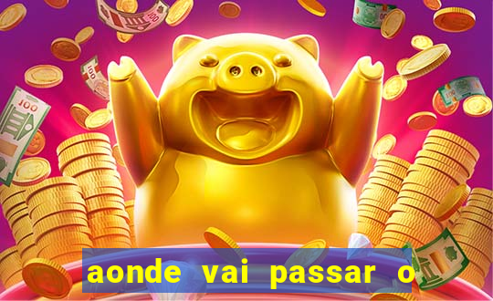 aonde vai passar o jogo do spfc