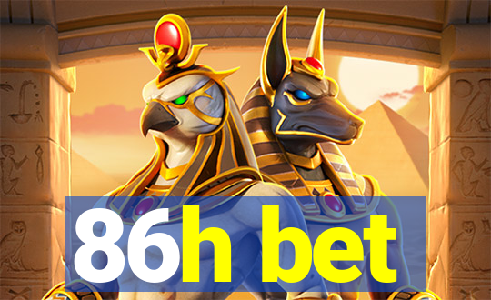 86h bet