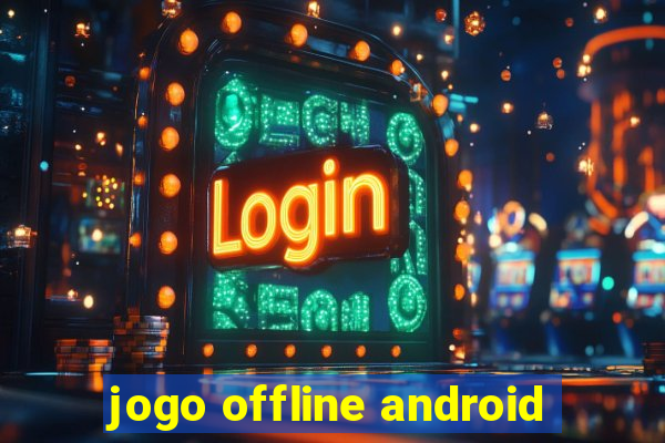 jogo offline android