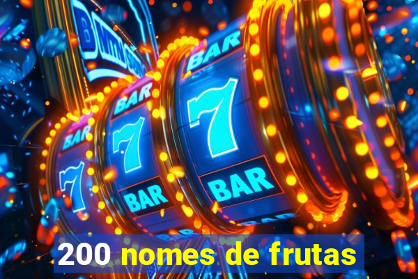 200 nomes de frutas